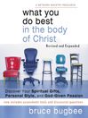 What You Do Best in the Body of Christ (MP3): Discover Your Spiritual Gifts, Personal Style, and God-Given Passion